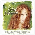 The Greatest Journey: Essential Collection [Alternate Version] - Celtic Woman