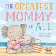 The Greatest Mommy of All: Padded Board Book