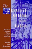 The Greatest Nation of the Earth: Republican Economic Policies During the Civil War