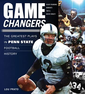 The Greatest Plays in Penn State Football History - Prato, Lou