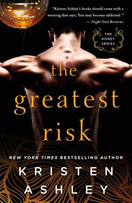 The Greatest Risk - Ashley, Kristen