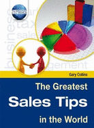 The Greatest Sales Tips in the World - Collins, Gary