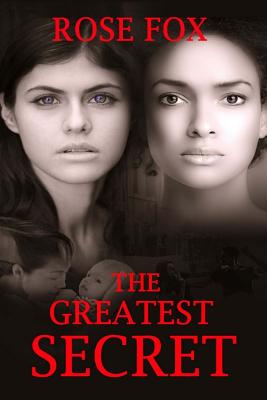 The Greatest Secret - Fox, Rose