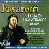 The Greatest Voice in Opera: Highlights from Lucia di Lammermoor - Cristina Deutekom (soprano); Domenico Trimarchi (vocals); Luciano Pavarotti (tenor); Silviano Pagliuca (vocals);...