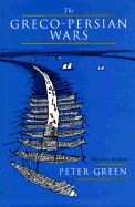 The Greco-Persian Wars: With a New Foreword by Peter Green - Green, Peter