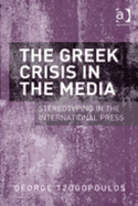 The Greek Crisis in the Media: Stereotyping in the International Press
