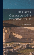 The Greek Genius and its Meaning to Us