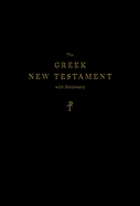 The Greek New Testament, Produced at Tyndale House, Cambridge, with Dictionary