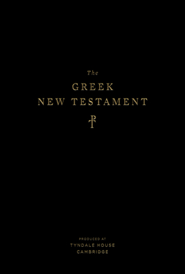 The Greek New Testament, Produced at Tyndale House, Cambridge - Convington, James R (Contributions by), and Head, Peter M (Contributions by), and James, Patrick (Contributions by)