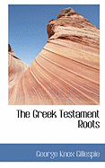 The Greek Testament Roots