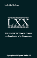 The Greek Text Ezekiel: An Examination of Its Homogeneity