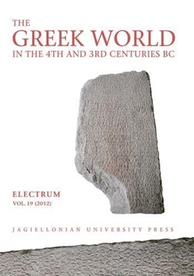 The Greek World in the Fourth and Third Centuries B.C. - D browa, Edward