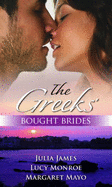 The Greek's Bought Brides: Bought for the Greek's Bed / Bought: the Greek's Bride / Bought for Marriage