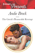 The Greek's Pleasurable Revenge: A Scandalous Story of Passion and Romance