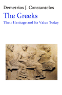 The Greeks: Their Heritage & Its Value Today