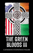 The Green Bloods III