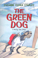 The Green Dog: A Mostly True Story - Staples, Suzanne Fisher