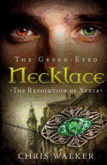 The Green-Eyed Necklace: The Revolution of Xerta