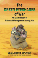 The Green Eyeshades of War: An Examination of Financial Management During War