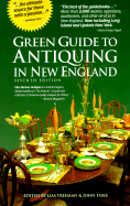 The Green Guide to Antiquing in New England - Freeman, Lisa, and Sloan, Susan