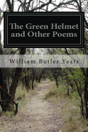 The Green Helmet and Other Poems