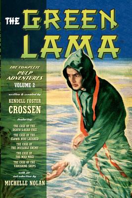 The Green Lama: The Complete Pulp Adventures Volume 2 - Nolan, Michelle (Introduction by), and Moring, Matthew