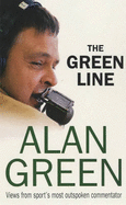 The Green Line: Views from Sport's Most Outspoken Commentator