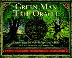 The Green Man Tree Oracle: Ancient Wisdom from the Spirit of Nature - Matthews, John