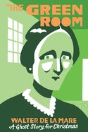 The Green Room: A Ghost Story for Christmas