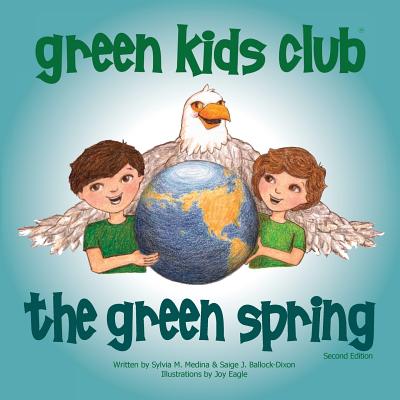 The Green Spring - Second Edition - Medina, Sylvia M, and Ballock-Dixon, Saige J