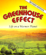 The Greenhouse Effect: Life on a Warmer Planet