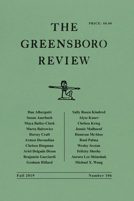 The Greensboro Review: Number 106, Fall 2019 - Kennedy, Terry L. (Editor)