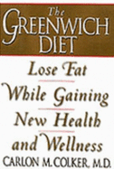 The Greenwich Diet: Lose Fat While Gaining Health and Wellness