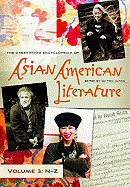 The Greenwood Encyclopedia of Asian American Literature: Volume Three: N-Z