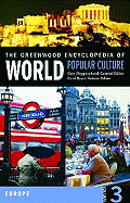 The Greenwood Encyclopedia of World Popular Culture: Europe