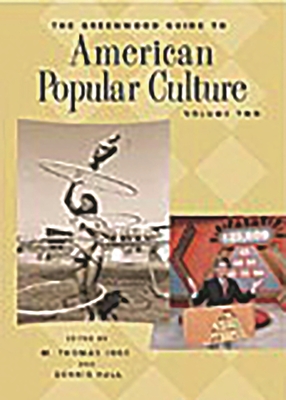 The Greenwood Guide to American Popular Culture: [4 Volumes] - Hall, Dennis R