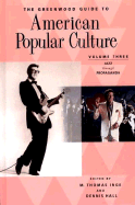 The Greenwood Guide to American Popular Culture: Volume III - Hall, Dennis R