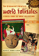 The Greenwood Library of World Folktales: Stories from the Great Collections, Volume 2, Asia