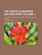 The Greville Memoirs (Second Part): A Journal of the Reign of Queen Victoria, from 1837 to 1852, Volume 2