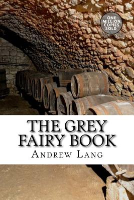 The Grey Fairy Book - Lang, Andrew