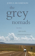 The Grey Nomads: Two Lives; Eight Months; A Thousand Experiences