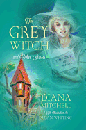 The Grey Witch: And Other Stories