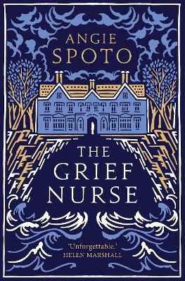 The Grief Nurse - Spoto, Angie