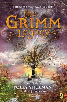 The Grimm Legacy - Shulman, Polly
