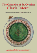 The Grimoire of St Cyprian: Clavis Inferni