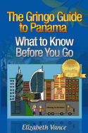 The Gringo Guide to Panama - What to Know Before You Go