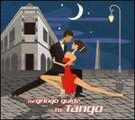The Gringo Guide to Tango