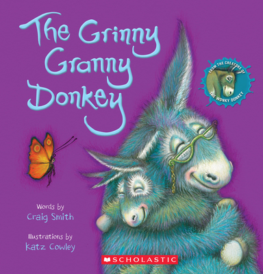 The Grinny Granny Donkey (a Wonky Donkey Book) - Smith, Craig