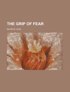 The Grip of Fear
