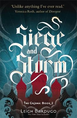 The Grisha: Siege and Storm: Book 2 - Bardugo, Leigh